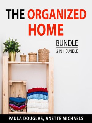 cover image of The Organized Home Bundle, 2 in 1 Bundle